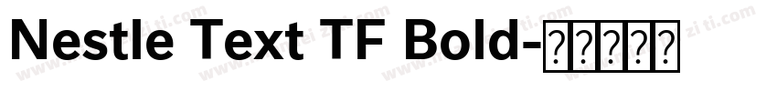 Nestle Text TF Bold字体转换
